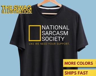 National Sarcasm Society Premium T-Shirt, Funny Sarcasm Shirt