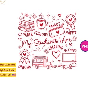 May include: A red and white illustration with the text "My Students Are" and descriptive words like "Capable", "Curious", "Smart", "Happy", "Amazing", "Talented", and "Unique". The design includes a school bus, books, and a coffee cup.