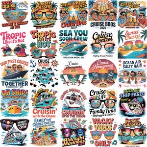 May include: A collection of colorful cruise-themed graphics with text like "Sunset Chasers 2025", "Cruise Bros 2025", and "Tropic Like it's Hot". Designs include sunglasses, cruise ships, and tropical elements.