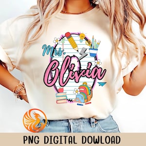 Teacher Name Custom Design, Back To School Teacher Png, Back To School Teacher Shirt Design, First Day School Png Sublimation, Custom Design