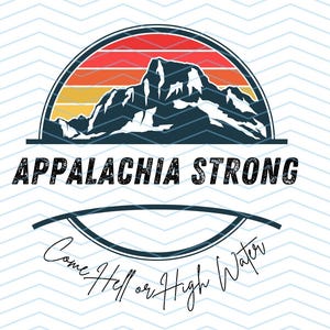 Come Hell or High Water Png, Appalachia Strong PNG, Hurricane Helene, Virginia, Tennessee, North Caroline Hurricane PNG, Sublimation Design