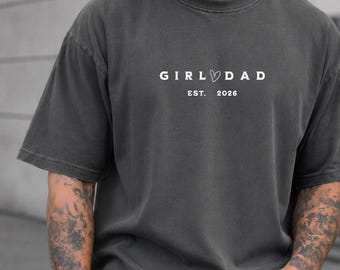 Comfort Colors® Girl dad Shirt, Minimalist Girl dad Tee, Daddys Girl Apparel, Daddy of Girls, Step Dad Tshirt, Custom EST Fathers Day Gift