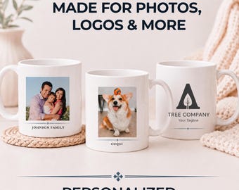 Personalized Photo Mug, Custom Picture Logo or Text Coffee Cup, Pet Family or Business Gift, 11 oz and 15 oz Ceramic Mug