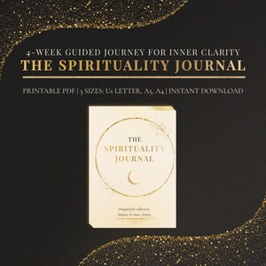 May include: A printable PDF journal titled The Spirituality Journal, 4-Week Guided Journey for Inner Clarity. The cover is cream-colored with a gold circular frame, a crescent moon icon, and the text: Designed for reflection, balance & inner clarity.
