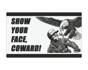 Show Your Face Coward | Magnet | Anti-Hate Anti-ICE | Eagle Car Decal for Protest and Solidarity