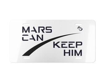 Mars kann ihn behalten Anti-Elon Musk Eitelkeits-Nummernschild | Weiß