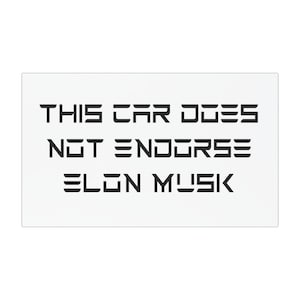 This Car Does Not Endorse Elon Musk Car Magnet | White