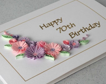 Handmade quilled 70th birthday card, any age 60th, 80th, 90th, 100th