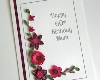 Personalised 60th birthday card, for any age and name, with quilled flowers