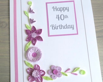 Handmade 40th birthday card, paper quilling flowers