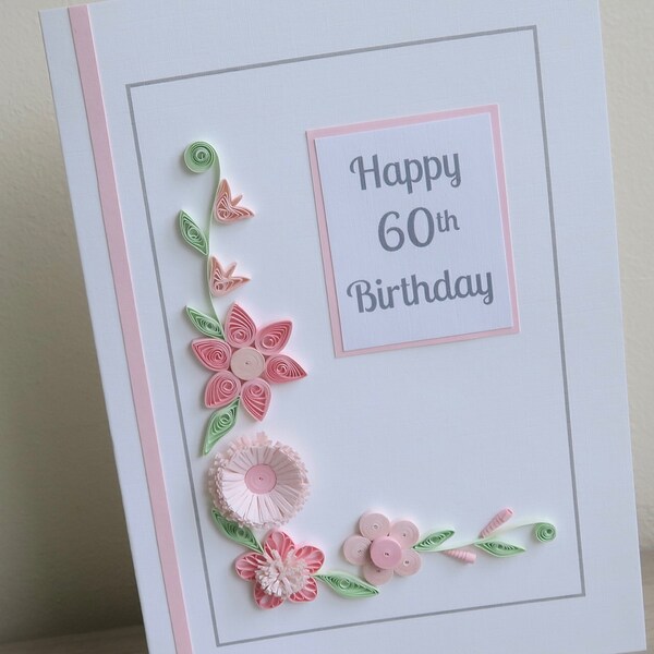 Handmade 60th birthday card, paper quilling flowers