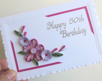 Handmade 50th birthday card with quilled pink and lilac flowers