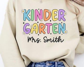 Custom Kindergarten Teacher Sweatshirt, Personalized Teacher Hoodie, Back to School Hoodie,  Kindergarten Teacher Team Shirt, Teacher Gift