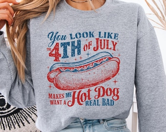 Sudadera "Pareces el 4 de Julio", sudadera con capucha para amantes de los perritos calientes, sudadera del 4 de julio, sudadera con capucha divertida de perritos calientes del 4 de julio, sudadera con capucha del Día de la Independencia