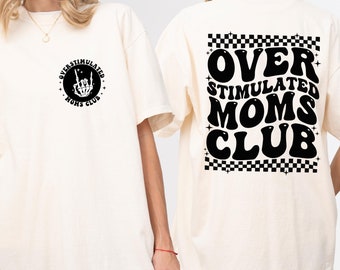 Comfort Colors® Overstimulated Moms Club Shirt, Retro Mom Shirt, Cool Mom Shirt, Mothers Day Gift, Mom's Birthday Gift, Funny Mom Shirt