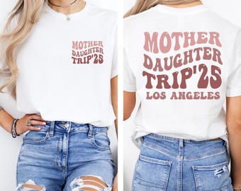 Aangepast shirt moeder-dochterreis, aangepast T-shirt reislocatie, Moederdagcadeau, T-shirt verjaardagscadeau moeder, weekendshirt meisjes, T-shirt familie-uitstapje