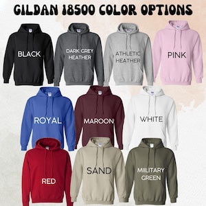 May include: A selection of Gildan 18500 hooded sweatshirts in various colors, including black, dark grey heather, athletic heather, pink, royal, maroon, white, sand, military green, and red.