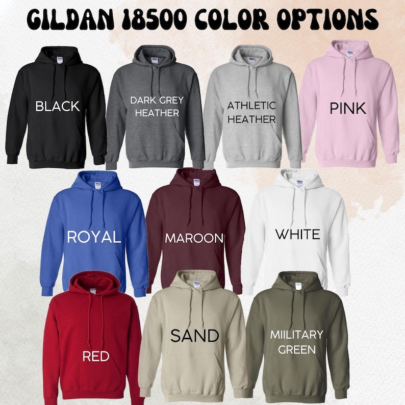 May include: A selection of Gildan 18500 hooded sweatshirts in various colors, including black, dark grey heather, athletic heather, pink, royal, maroon, white, sand, military green, and red.