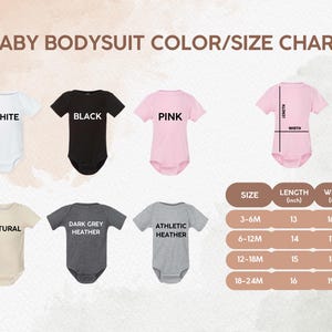May include: A color and size chart for baby bodysuits. The chart displays bodysuits in white, black, pink, natural, dark grey heather, and athletic heather. Measurements are provided in inches for length and width, ranging from 13 to 16 inches in length and 16.5 to 19.5 inches in width.