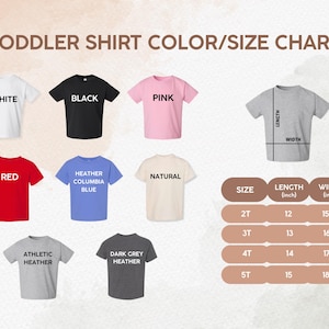 May include: A toddler shirt color and size chart. The chart displays various t-shirt colors, including white, black, pink, red, and blue. The chart also shows the length and width measurements in inches for sizes 2T, 3T, 4T, and 5T.