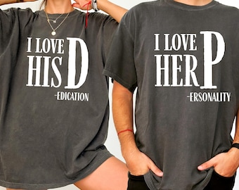 Comfort Colors® I Love Her Personality Shirt, I Love His Dedication Tee, Valentines Day Couple Shirts, Couple Matchings Shirts, Funny Tees