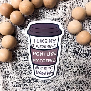 Pro-Choice Coffee Cup Sticker: Feminist Reproductive Rights Vinyl Decal