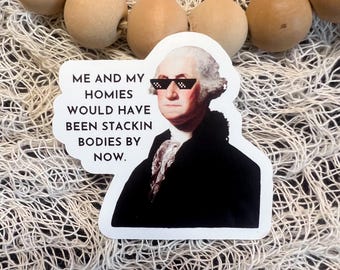 Funny George Washington Meme Sticker: Anti-Trump Political Satire