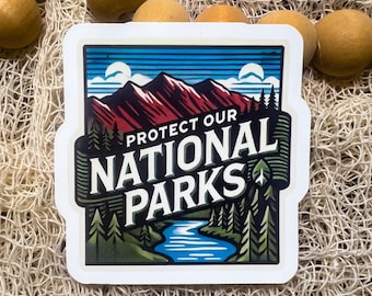 Protect Our National Parks Sticker: Environmental Activism Vinyl Decal