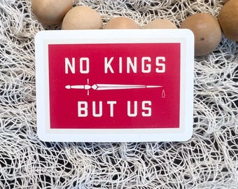 No Kings But Us Sticker: Anti-Monarchy Vinyl Decal