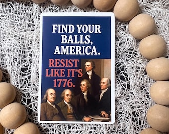 Patriotic Protest Sticker: Resist Like It’s 1776 - Political Activist Decal