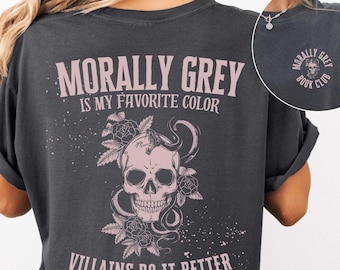 Morally Grey Is My Favorite Color Shirt,Dark Romance Shirt Comfort Colors®,Villain Lover Gift,Spicy Book Lover Shirt,Morally Grey Book Club