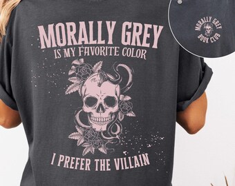 Moralisch Grau ist meine Lieblingsfarbe Shirt, ich bevorzuge das Bösewicht Dark Romance Shirt Comfort Colors®, Bösewicht-Liebhaber-Geschenk, moralisch grauer Buchclub