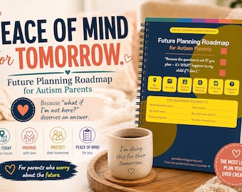 Guía de planificación futura para padres de niños con autismo / Planificador "Si no estoy aquí" / Habilidades para la vida, vivienda y finanzas para personas con necesidades especiales / Apoyo para madres de niños con autismo