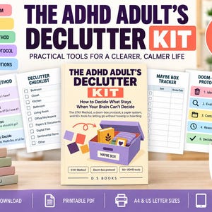 May include: The ADHD Adult's Declutter Kit includes a central guide, various worksheets, and checklists like the Stay Method and Doom-Box Protocol. The kit features a 60+ tools and printables label, a white mug with text, and four stacked books.