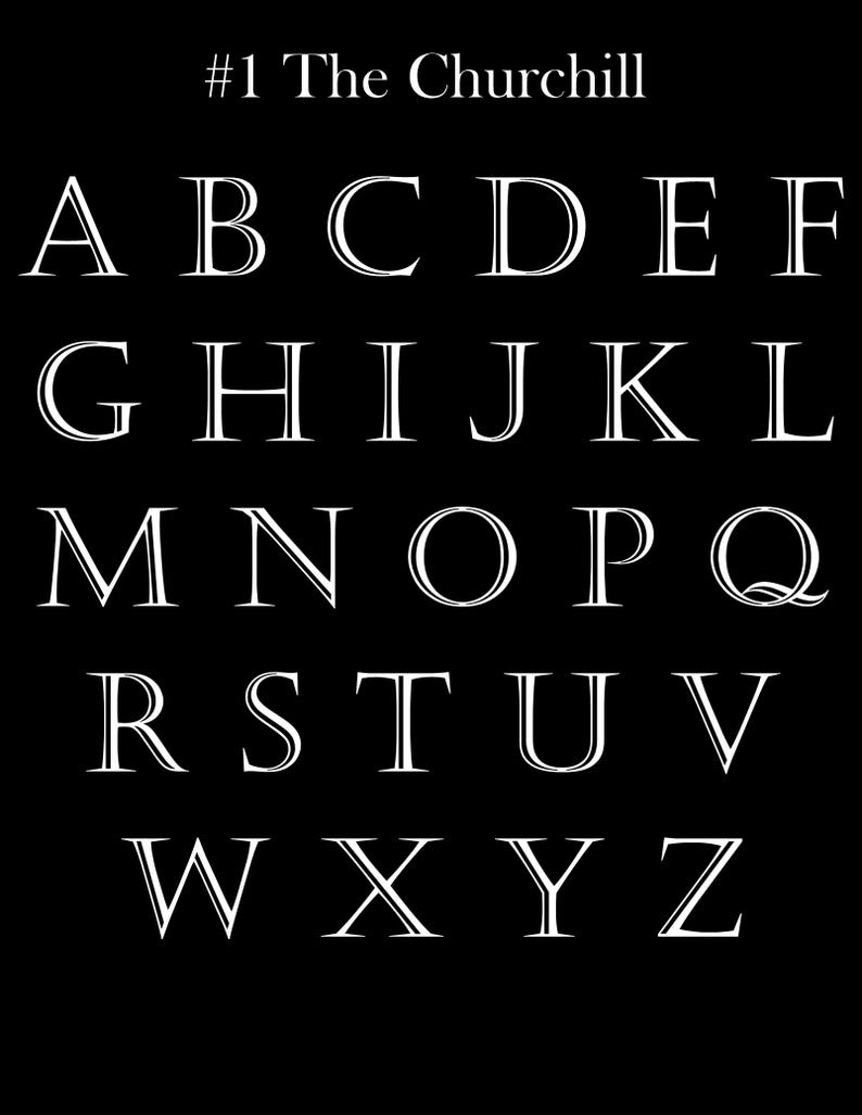 May include: A black background displays the alphabet in white, serif font. The text "#1 The Churchill" is at the top. Each letter is clearly visible, with a double-lined design. The letters are arranged in rows.