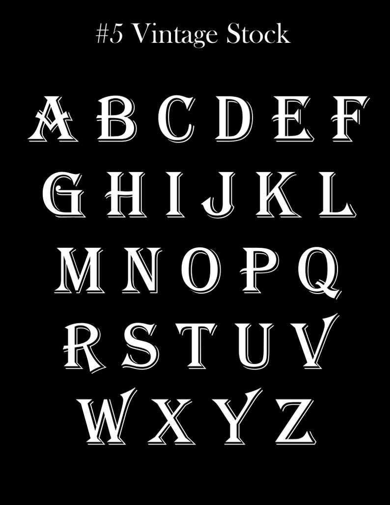 May include: A black background displays the alphabet in white, vintage-style lettering. The letters are arranged in rows, with the text "#5 Vintage Stock" at the top. The font has a classic, elegant appearance.