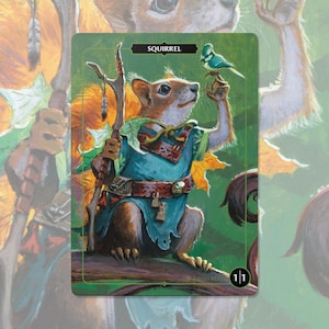 May include: A rectangular trading card featuring a painted illustration of a squirrel wearing a teal tunic, a brown belt with small pouches, and a green leaf collar. The squirrel holds a wooden staff and a small blue bird. Text reads SQUIRREL and 1/1.