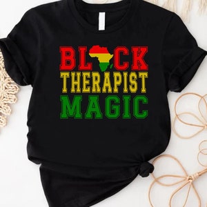 Black History cadeau-T-shirt, zwart therapeut Magic T-shirt, geweldig cadeau-idee voor counselor of therapeut
