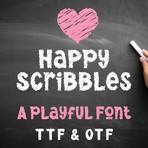 May include: A chalkboard background with the words "Happy Scribbles" in white, playful font. Below, it reads "A Playful Font" in pink, with "TTF & OTF" underneath. A pink heart is drawn at the top. A hand holds a piece of chalk.