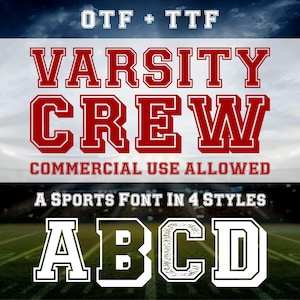 May include: A digital graphic design featuring a sports font in four styles. The words "OTF + TTF" are at the top, with "VARSITY CREW" in bold red letters. Below, it reads "COMMERCIAL USE ALLOWED" and "A SPORTS FONT IN 4 STYLES".