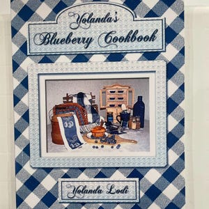 Vintage New England Cookbook: Yolanda&#39;s Blueberry Cookbook by Yolanda Lodi