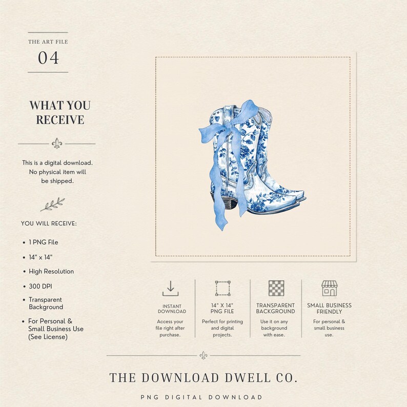 May include: A digital illustration of a pair of white cowboy boots featuring a blue floral pattern and a light blue ribbon tied around the shaft. The text on the image includes "THE ART FILE 04", "WHAT YOU RECEIVE", and "THE DOWNLOAD DWELL CO."