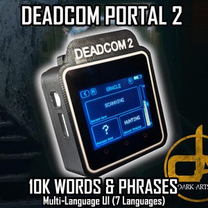 May include: A black electronic device with a screen displaying a blue user interface with the text "SCANNING" and "HUNTING". The device has the text "DEADCOM PORTAL 2" and "DEADCOM 2". The image also includes the text "10K WORDS & PHRASES Multi-Language UI (7 Languages)".