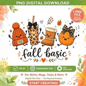 May include: A digital graphic featuring cartoon characters: an orange knit beanie with a Pumpkin Season tag, a leopard print cup with a black bow, a tan boot, and an orange pumpkin with a plaid bow. The text fall basic is centred below.