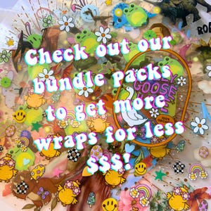 May include: A colorful assortment of stickers and decals, including smiley faces, flowers, and cartoon animals. The text "Check out our bundle packs to get more wraps for less $$$!" is displayed in a vibrant font.