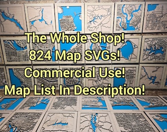 May include: A collection of square wooden laser-cut map panels featuring intricate street and water layouts against a bright blue background. The text overlay reads: The Whole Shop! 824 Map SVGs! Commercial Use! Map List In Description!