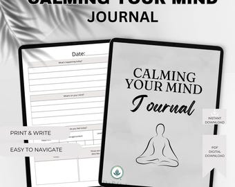 May include: A printable digital journal with a calming theme. The cover features a gray background with a black and white illustration of a person meditating. The text "Calming Your Mind Journal" is written in black cursive font. The journal is designed to help users relax and de-stress.