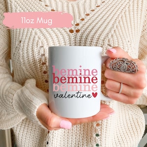 Personalized Valentine Coffee Mug Be Mine Valentine Coffee Mug Perfect Gift for Anyone Hot Chocolate Custom Mug