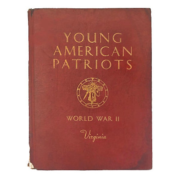 1945 Young American Patriots WWII Virginia Book Military wwii Book Military Collectibles Virginia wwii Book Collectible Militaria