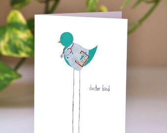 Doctor Bird Greeting Card: card for doctor, graduation card, doctor's day, mother's day card, father's day card, medical school card